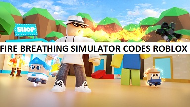 Fire Breathing Simulator Codes 
